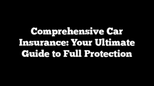 comprehensive car insurance