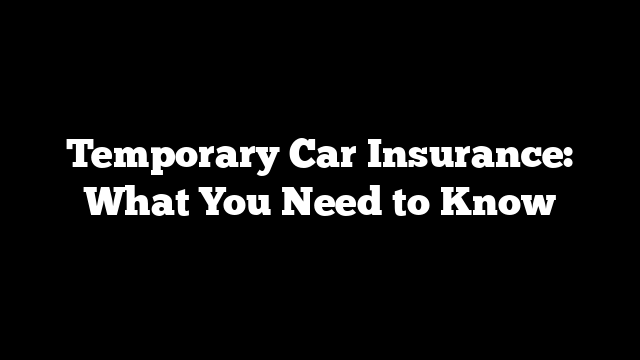 temporary car insurance