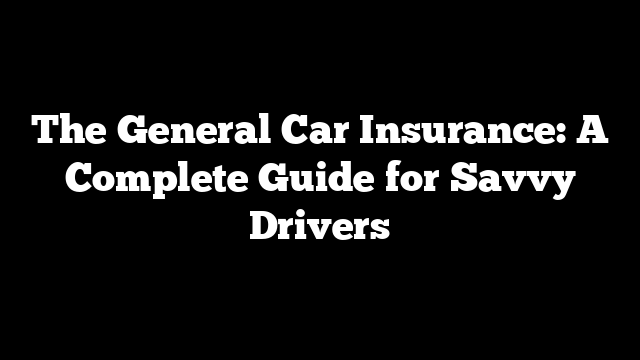 the general car insurance