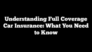 full coverage car insurance