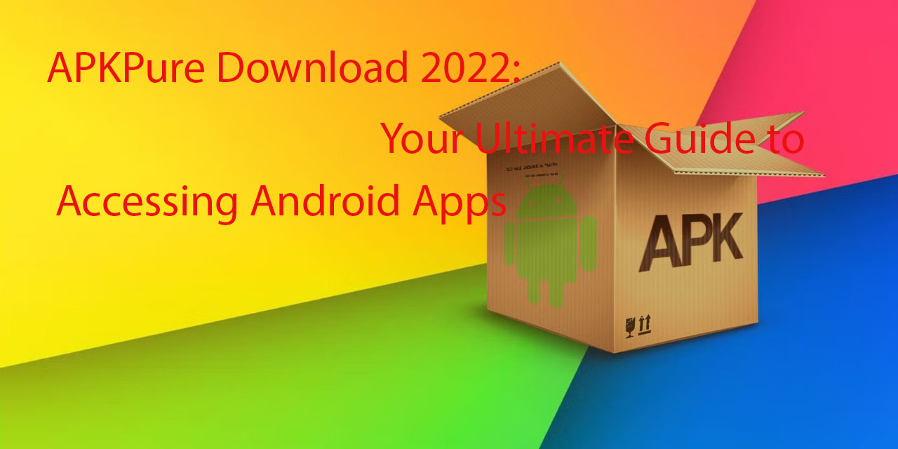 apkpure download 2022