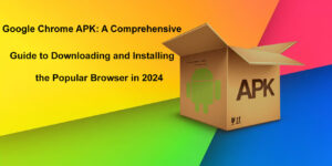 google chrome apk